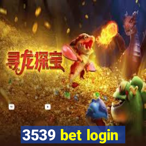 3539 bet login